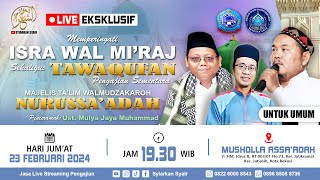 🔴Live Memperingati Isra Wal Mi'raj Nabi Muhammad SAW | Tawaqufan Sementara MTW. Nurussa'adah