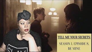 TELL ME YOUR SECRETS S1 EP. 8 RECAP – BE MINE