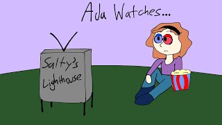 Absolutely Seething. Ada Watches- Salty's Lighthouse Ep 10