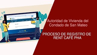 PROCESO DE REGISTRO DE RENT CAFÉ PHA | Autoridad de Vivienda del Condado de San Mateo