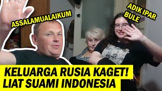 KAGET! REAKSI KELUARGA BULE ISTRI RUSIA KETIKA ORANG INDONESIA DATANG