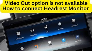 Video out option is not available 😔 How to connect Headrest monitor in Android car stereo