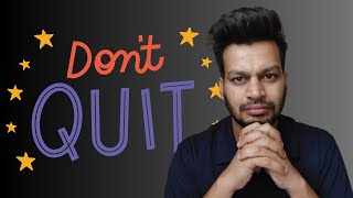 Why You Should Not Quit Your Job?- In Hindi