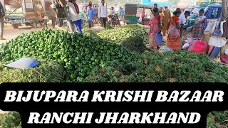 BIJUPARA KRISHI BAZAAR RANCHI JHARKHAND!