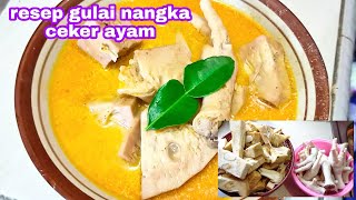 resep gulai nangka muda campur ceker ayam enak banget