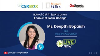 Impact Talk in conversation with Ms. Deepthi Bopaiah, CEO, GoSports Foundation