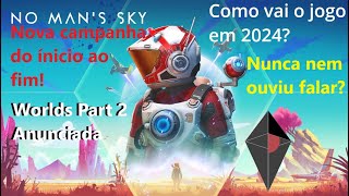 No Man's Sky: Worlds  -  Iniciando uma nova campanha para ver como andam as coisas em 2024