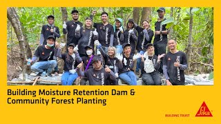 Building Moisture Retention Dam & Community Forest Planting - กิจกรรมสร้างฝายชะลอน้ำ และปลูกป่าชุมชน