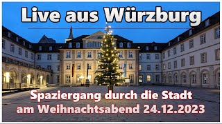 Spaziergang durch Würzburg am Weihnachtsabend (24.12.2023)