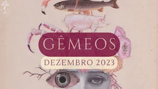 GÊMEOS | Organizando a bagunça emocional, mas vem aí fortes (e deliciosas) emoções | DEZEMBRO 2023