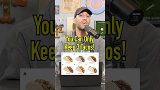 KEEP 3 TACOS! Which Are You Picking? #shorts #tacos #food #lunch #meat #keep #chicken