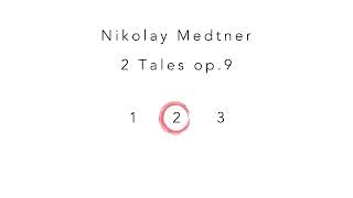 Nikolay Medtner 3 Tales op.9