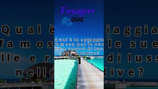 Spiaggia più famosa delle Maldive #voyagers #travels #voyagersquiz #viaggiare  #quiz