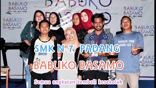 Babuko Basamo 7 || (1440 H )  #KOKAR/SMKI /SMK N 7 Padang#