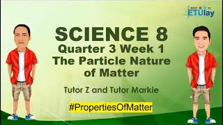 The Particles Nature of Matter || Grade 8 Science || Quarter 3 Week 1