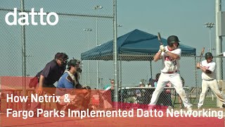 MSP Success Story | How Netrix & Fargo Parks Implemented Datto Networking