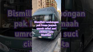 Bismillah rombongan pak Irwan jamaah umroh safari suci cititour kota Madinah #viralvideo #shorts