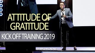 KICK OFF TRAINING 2019 ATTITUDE OF GRATITUDE BY JURGEN GONZALES