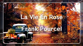 La Vie En Rose(장미빛 인생) - Frank Pourcel