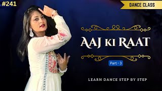 Aaj Ki Raat Dance Steps Tutorial (Part 3) | Stree 2 | सीखिए 'आज की रात' डांस स्टेप्स | Tamannahh