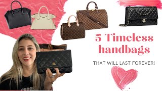 5 timeless handbags (That will last FOREVER!!)