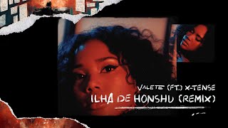 01. Valete - Ilha de Honshu ft. X-tense REMIX [EP APERITIVO]