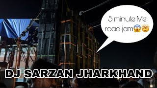 DJ SARZAN JHARKHAND || 5 MINUTE ME SYSTEM HANG || HARIDWAR KAWAD YATRA ||