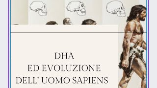 DHA: l’omega 3 legato all’evoluzione dell’uomo! Una riflessione