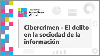 Curso Cibercrimen - El delito en la sociedad de la información