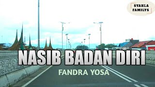 Lagu Minang(Lirik) | NASIB BADAN DIRI | FANDRA YOSA | Flyover-Bypass| Bukittinggi