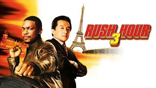 Rush Hour 3 2007 Movie || Jackie Chan, Chris Tucker, Hiroyuki Sanada || Review and Facts