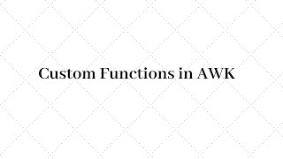 015 Custom functions in AWK