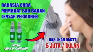 IDE USAHA / PELUANG USAHA / CARA MEMBUAT PRODUK PENGHILANG BAU BADAN || SAHABAT BISNIS PEMULA