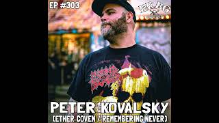 EP303 - Peter Kovalsky