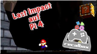 SM64: Last Impact endlich auf dem Pi4 spielbar