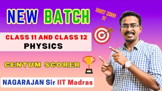 🏆📢 NEW Batch for CBSE Class 11 and 12 Physics "Centum Scorer" Batch Offline Class by Nagarajan Sir