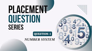 Placement Question Series | Placement Aptitude Questions | Number System Placement Questions