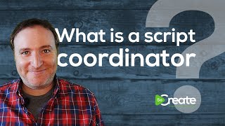 What is a Script Coordinator?