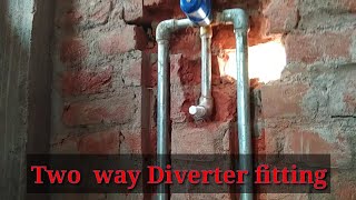 plumbing work Diverter fitting two way diverter fitting in bathroom