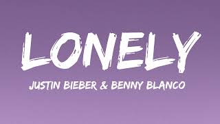 Justin Bieber & benny blanco - Lonely (Lyrics)