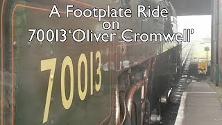 A Footplate Ride on 70013 'Oliver Cromwell' - Great Central Railway