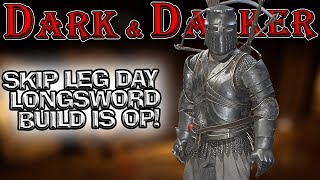 The Skip Leg Day Longsword Build of Destiny in Dark and Darker