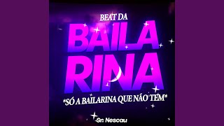 Beat da Cinderela - Só a Bailarina Que Não Tem