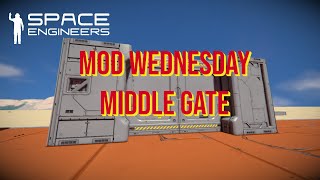 Space Engineers – Mod Wednesday – Middle Gate