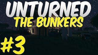 Unturned: The Bunkers: Episode 3 - Thanking for the Tanky Zombie