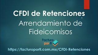 Como hacer Factura de Retencion con Arrendamiento de Fideicomiso