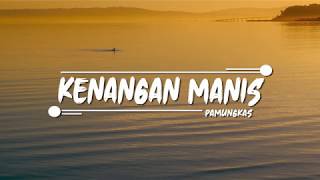 Pamungkas - Kenangan Manis (Lyrics) || SlowLyric