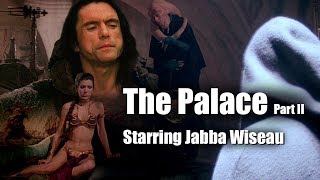 Jabba the Hutt voiced by Tommy Wiseau (Part 2)