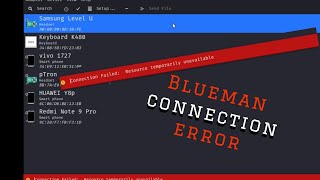 Blueman connection error (bluetooth issue)Linux.