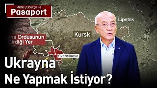 Ukrayna Ne Yapmak İstiyor? | Mete Çubukçu ile Pasaport